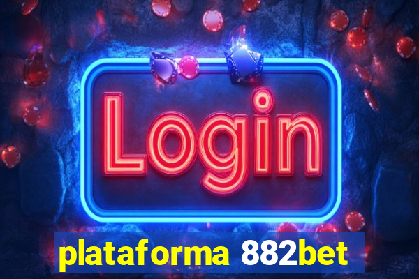 plataforma 882bet